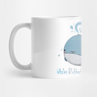 funny whales Blubbering their way through life Mug